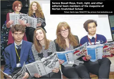  ?? Picture: Martin Apps FM4621797 Buy pictures from kentonline.co.uk ?? Serece Boxall-Roye, front, right, and other editorial team members of the magazine at Norton Knatchbull School