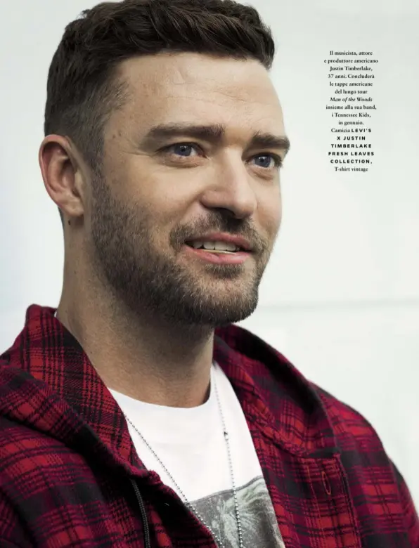  ??  ?? Il musicista, attore e produttore americano Justin Timberlake, 37 anni. Concluderà le tappe americane del lungo tour Man of the Woods insieme alla sua band, i Tennessee Kids, in gennaio. Camicia LEVI’S X J U ST I N TIMBERLAKE F R E S H L E AV E S C O L L E CT I O N , T-shirt vintage