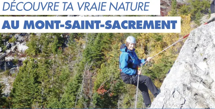  ??  ?? Escalade, les mont saguenay. canot, kayak de mer Et autres activités de plein air sont au programme. élèves profitent des vastes terrains du Et vont aussi En Expédition, par Exemple, dans le fjord du