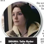  ??  ?? DRAMA: Talia Ryder in Never Rarely Sometimes Always