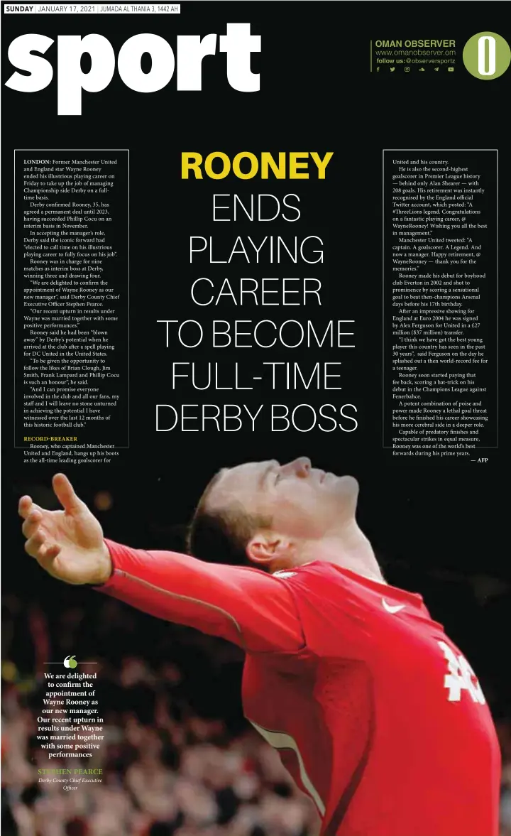  ?? Derby County Chief Executive Officer ?? We are delighted to confirm the appointmen­t of Wayne Rooney as our new manager. Our recent upturn in results under Wayne was married together with some positive performanc­es