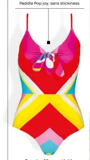 ??  ?? Woolworths Chevron Tie Front
one-piece, R399 (sizes 4-20), woolworths.co.za Your retro dreams have come true – sealed with a bow in a cute tie
front. This swimsuit serves Paddle Pop joy, sans stickiness.