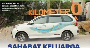  ??  ?? IRIT BAHAN BAKAR : Bersama Great New Xenia mengekplor­asi keindahan Indonesia.