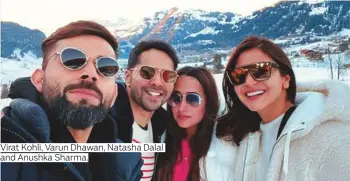  ?? Photos courtesy of Instagram and Twitter ?? Virat Kohli, Varun Dhawan, Natasha Dalal