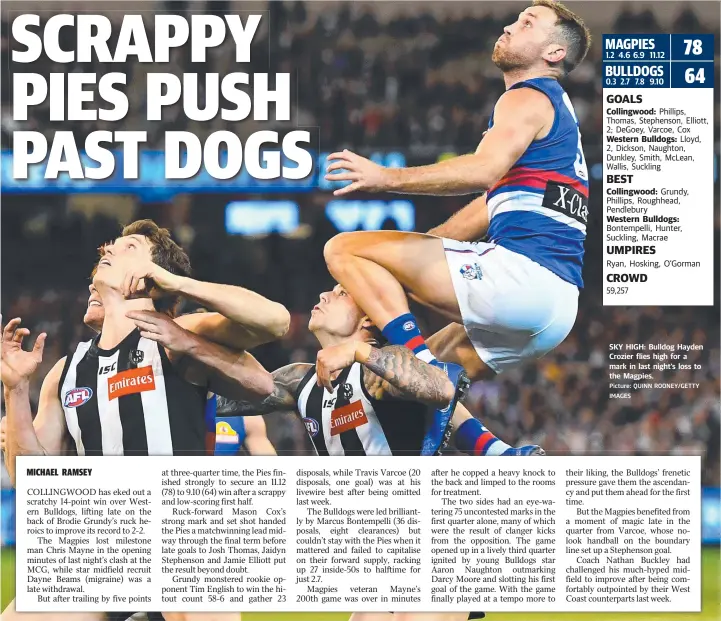  ?? Picture: QUINN ROONEY/GETTY IMAGES ?? SKY HIGH: Bulldog Hayden Crozier flies high for a mark in last night’s loss to the Magpies.