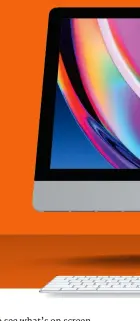  ??  ?? The 2020 iMac is available with nano– texture glass as an additional option: yours for $500.