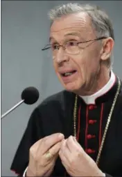  ?? RICCARDO DE LUCA — THE ASSOCIATED PRESS FILE ?? Monsignor Luis Francisco Ladaria Ferrer, Secretary of the Congregati­on for Doctrine and Faith answers questions, during a press conference on bioethics, at the Vatican.