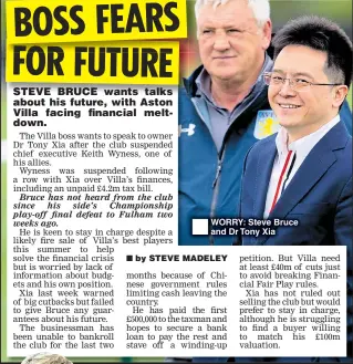  ??  ?? WORRY: Steve Bruce and Dr Tony Xia