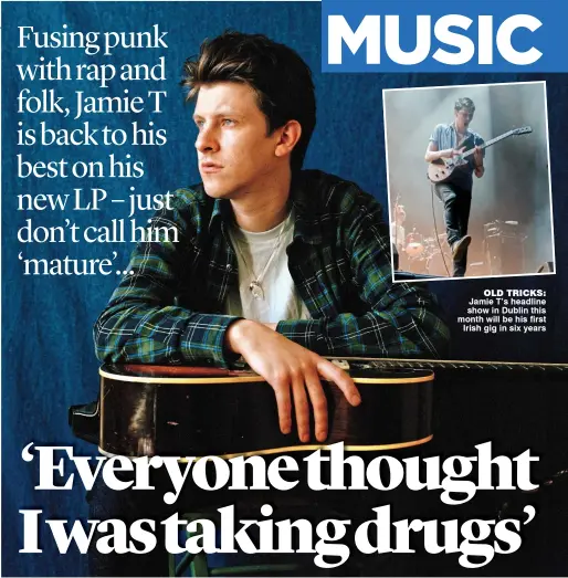  ??  ?? OLD TRICKS: Jamie T’s headline show in Dublin this month will be his first Irish gig in six years