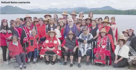  ??  ?? Heiltsuk Nation matriarchs