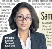  ??  ?? FEARS Lawyer Sangeet Kaur Deo