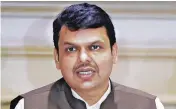  ??  ?? CM Devendra Fadnavis said until now, the Congress and the Shiv Sena were holding the reins of power in that civic body