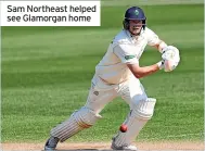  ?? ?? Sam Northeast helped see Glamorgan home