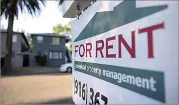  ?? ?? A for rent sign in Sacramento on June 28, 2022.