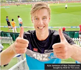  ??  ?? Kyle Jamieson of New Zealand was bought by RCB for `15 crore.