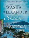  ??  ?? FICTION
“In the Shadow of Vesuvius” By Tasha Alexander Minotaur, 320 pages, $27.99