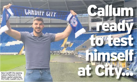  ??  ?? New Cardiff City signing Callum Paterson in the Welsh capital yesterday PICTURE: Cardiff City FC