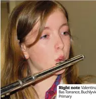  ??  ?? Right note Valentina Bas Torrance, Buchlyvie Primary