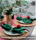  ?? ?? The Design Table Christmas collection