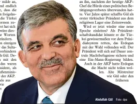  ?? Foto: dpa ?? Abdullah Gül