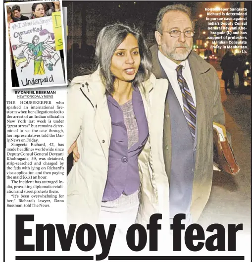  ??  ?? Housekeepe­r Sangeeta Richard is determined to pursue case against India’s Deputy Consul General Devyani Kho
bragade (l.) and has support of protesters at Indian Consulate Friday in Manhattan
(far l.).