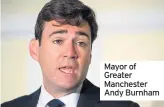  ??  ?? Mayor of Greater Manchester Andy Burnham