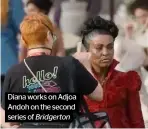 ?? ?? Diana works on Adjoa Andoh on the second series of Bridgerton