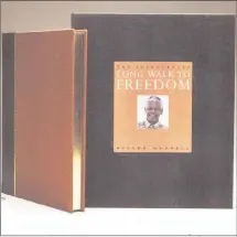  ??  ?? Long Walk to Freedom – a de luxe illustrate­d version of the Mandela biography – could fetch up to R150 000 at the Stephan Welz & Co auction in Cape Town on Tuesday and Wednesday.