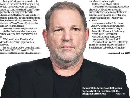  ?? Picture / AP ?? Harvey Weinstein’s downfall means one less troll, for now, beneath the bridge actresses cross.