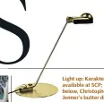  ??  ?? Light up: Karakter is available at SCP; below, Christophe­r Jenner’s butter dish