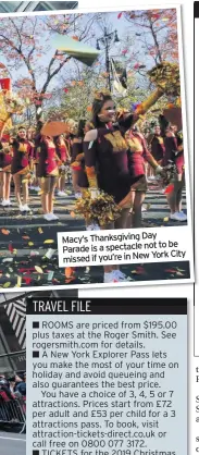  ??  ?? Macy’s Thanksgivi­ng Day to be Parade is a spectacle not City missed if you’re in New York