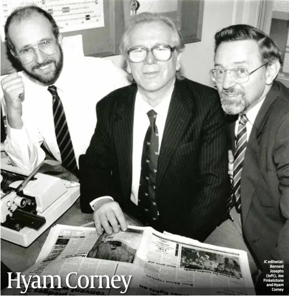  ?? ?? JC editorial: Bernard Josephs (left), Joe Finkelston­e and Hyam Corney