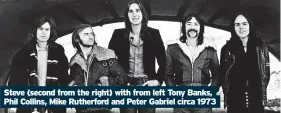  ?? ?? Steve (second from the right) with from left Tony Banks, Phil Collins, Mike Rutherford and Peter Gabriel circa 1973