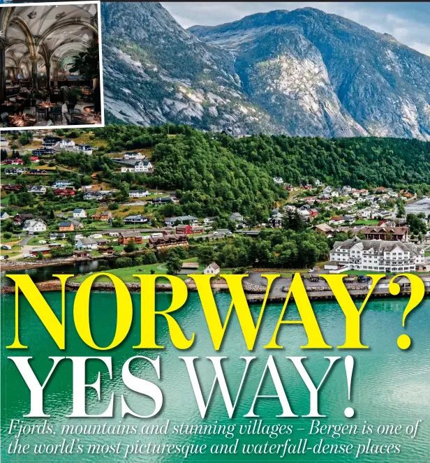  ?? ?? Fjord fiesta: Clockwise from top left: the Frescohall­en in the Bergen Bors Hotel; Eidfjord town quay in Hardangerf­jord; Herand fjord village; Modal waterfall; and Erling Haaland playing for Manchester City