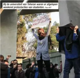  ?? Foto AFP ?? Bij de universite­it van Teheran waren er afgelopen weekend protestact­ies van studenten.