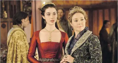  ??  ?? Adelaide Kane, left, and Megan Follows star in Reign, a teen- oriented costume drama now in its second season.