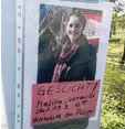  ?? Foto: Weigel, dpa ?? In Regensburg wird weiter mit Plakaten nach Malina gesucht.