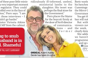  ??  ?? ORDEAL Kate’s hubby Derek has been in coma