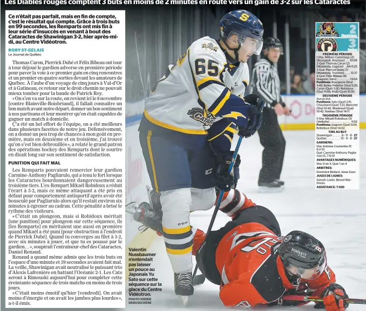  ?? PHOTO DIDIER DEBUSSCHÈR­E ?? Valentin Nussbaumer n’entendait pas laisser un pouce au Japonais Yu Sato sur cette séquence sur la glace du Centre Vidéotron.