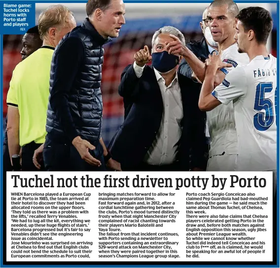  ?? REX ?? Blame game: Tuchel locks horns with Porto staff and players
