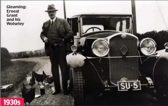  ??  ?? Gleaming: Ernest Grant and his Wolseley