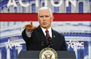  ?? OLIVIER DOULIERY / ABACA PRESS / TNS ?? Vice President Mike Pence speaks during the Conservati­ve Political Action Conference Feb. 22 at the Gaylord National Resort and Convention Center in National Harbor, Md.