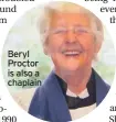  ??  ?? Beryl Proctor is also a chaplain