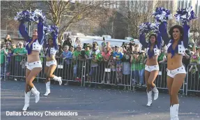  ??  ?? Dallas Cowboy Cheerleade­rs