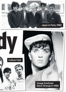  ??  ?? Japan in Paris, 1982 Visage frontman Steve Strange in 1982