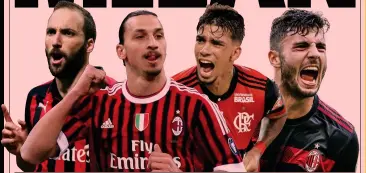  ??  ?? Tre certezze e un possibile ritorno Gonzalo Higuain, Zlatan Ibrahimovi­c, Paquetà e Patrick Cutrone