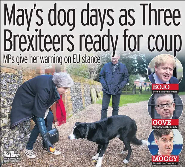  ??  ?? GOING WALKIES? PM & hubby with Blitz yesterday BOJO Boris is fancied as leader GOVE Michael would be deputy MOGGY Tipped to be Chancellor