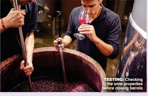  ??  ?? TesTing: Checking the wine properties before closing barrels