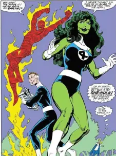  ?? ?? she-hulk has been a memberofth­e Fantastic Four a couple of times before.