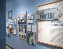  ?? JAMES/CHICAGO TRIBUNE TERRENCE ANTONIO ?? An exhibit tells the story of Pullman porters at the Pullman National Monument and Visitors Center in Chicago on Aug. 23.